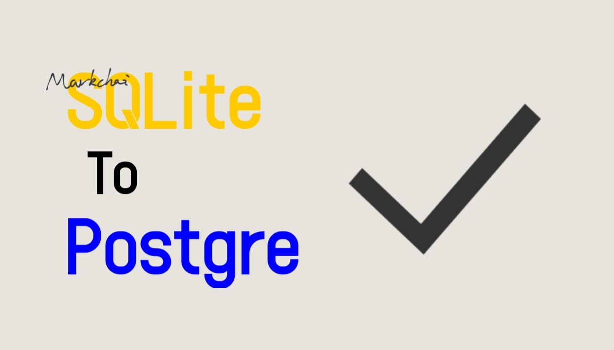 SQLite 数据迁移到 Postgre